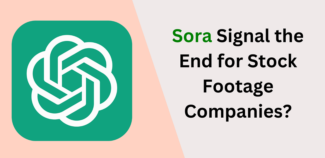 Sora Signal the End for Stock Footage Companies