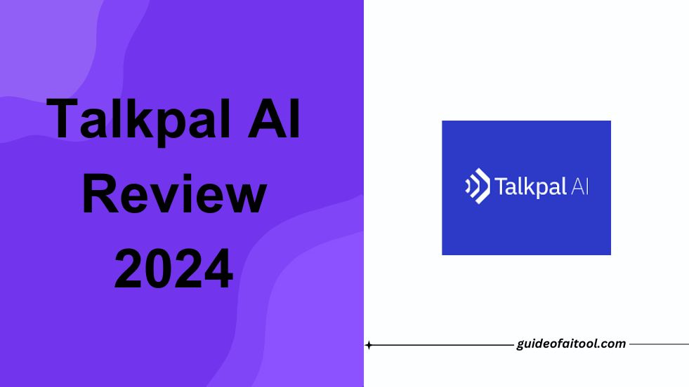 Talkpal AI Review 2024 - Best Language Learning Tool